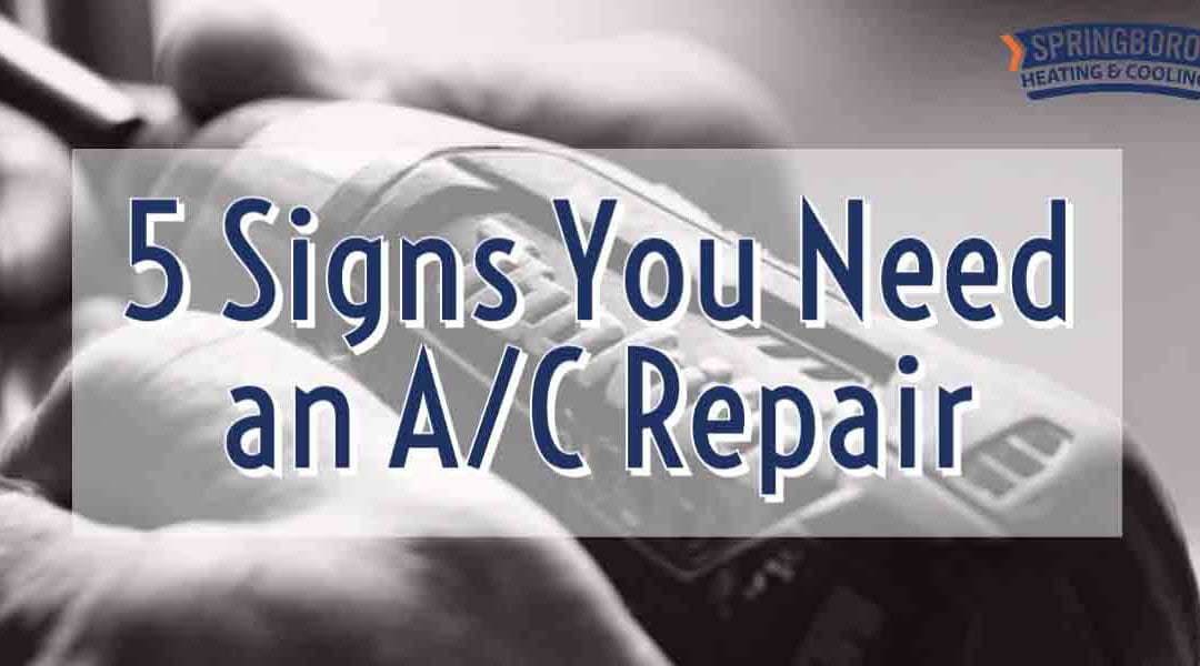 5 Signs You Need an A/C Repair