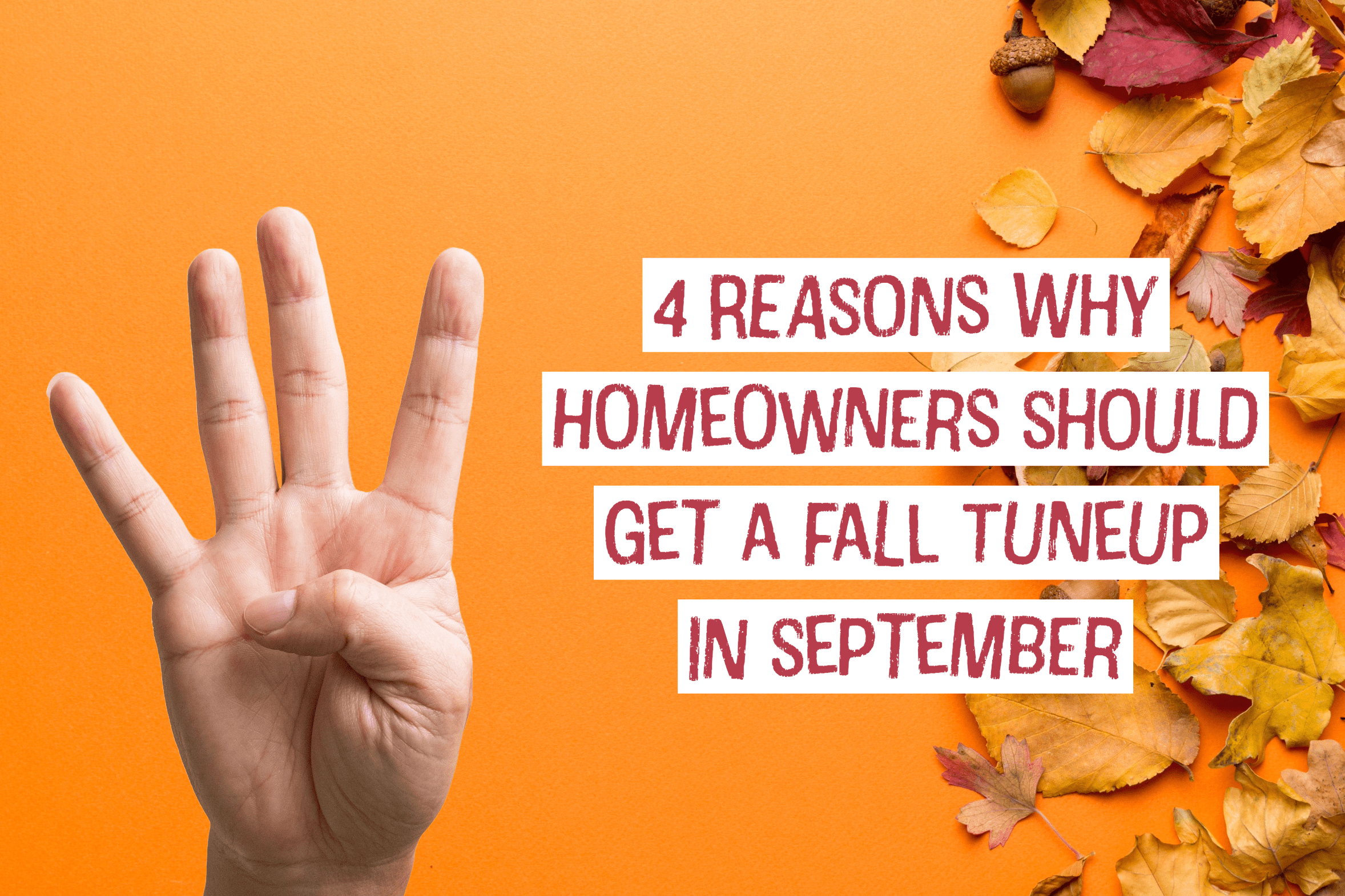 HVAC blog for Springboro, Ohio HVAC company on 4 reasons why homeowners should get a fall tune-up in September.